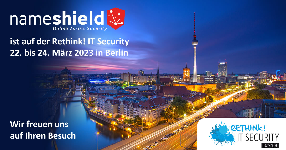 Nameshield ist Aussteller auf der Rethink! IT Security am 22.-24. März 2023 in Berlin!