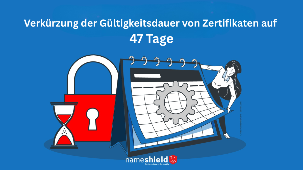 47 Tage: Was die geplante Verkürzung der Zertifikatslaufzeiten bedeutet