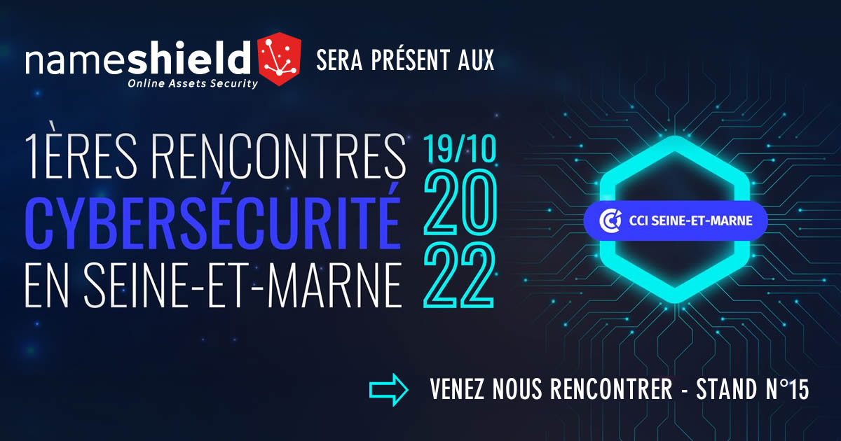 Nameshield sera présent aux 1ères Rencontres de la Cybersécurité en Seine-et-Marne le 19 octobre 2022