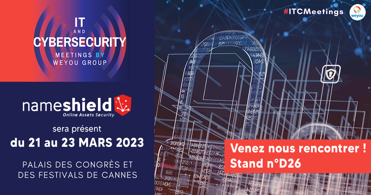 Nameshield sera présent à l’IT & CYBERSECURITY MEETINGS  – Du 21 au 23 mars 2023 à Cannes