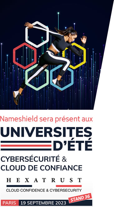Nameshield sera présent aux Universités d’été de la Cybersécurité et du Cloud de Confiance d’Hexatrust - Le 19 septembre 2023 à Paris