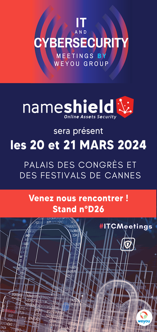 Nameshield sera présent à l’IT & CYBERSECURITY MEETINGS
Les 20 et 21 mars 2024 à Cannes
