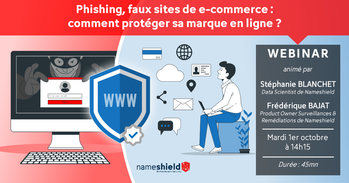 [WEBINAR] Phishing, faux sites de e-commerce : comment protéger sa marque en ligne ? Le 1er octobre à 14h15