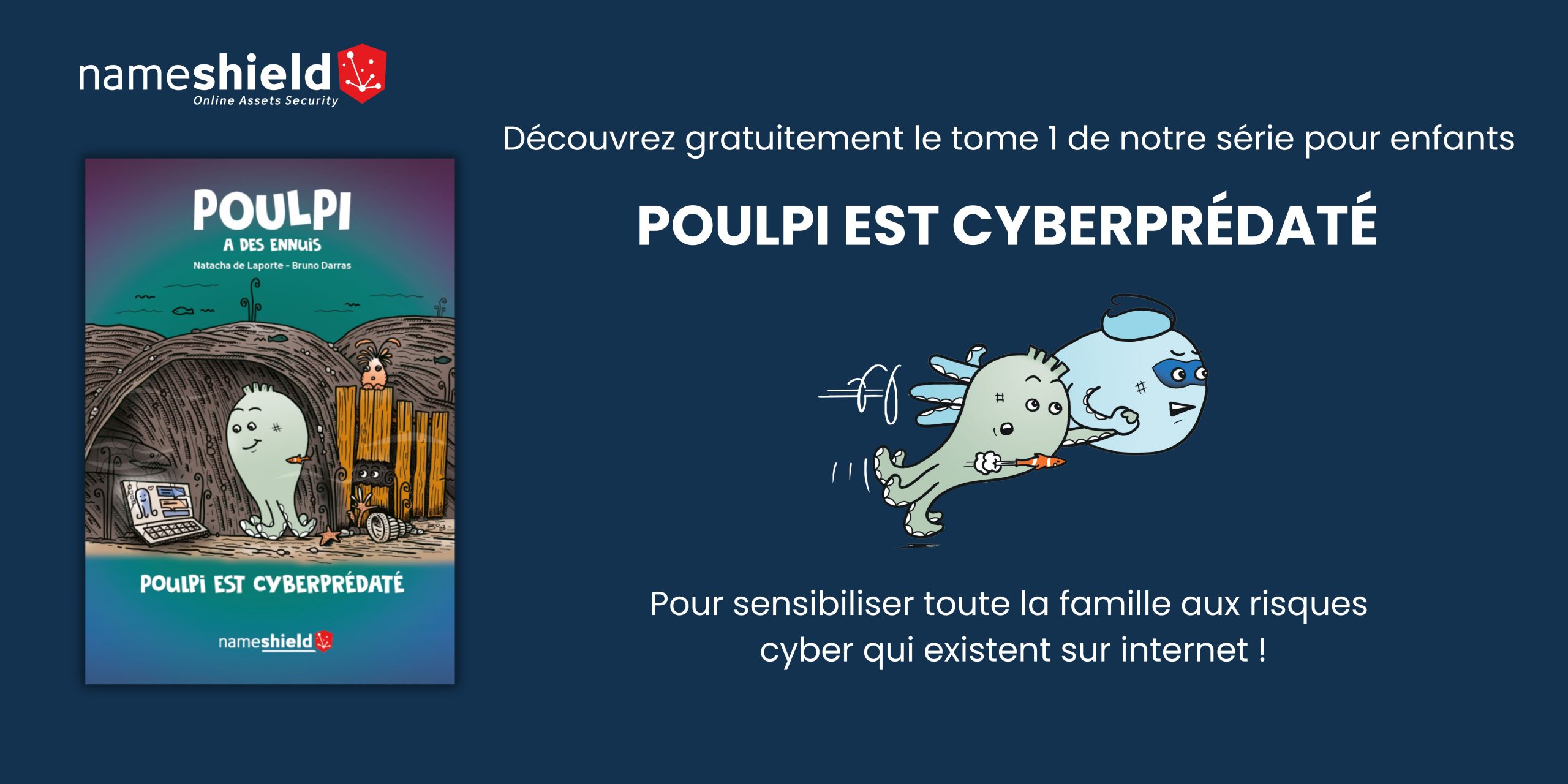 Découvrez notre livre « Poulpi est cyberprédaté », une aventure passionnante pour toute la famille !