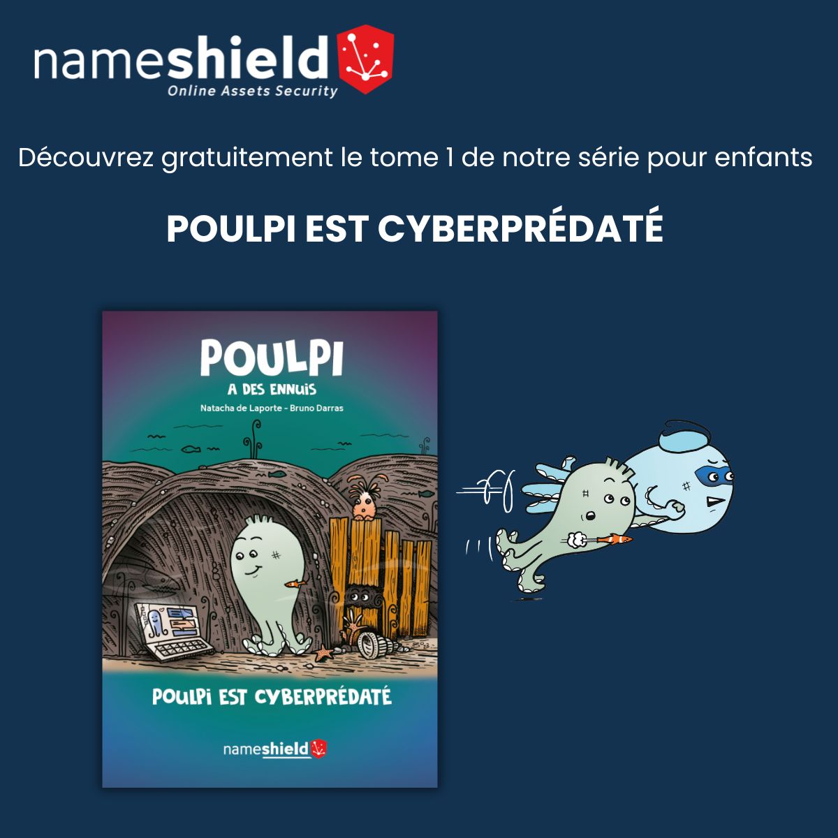 Découvrez notre livre « Poulpi est cyberprédaté », une aventure passionnante pour toute la famille !