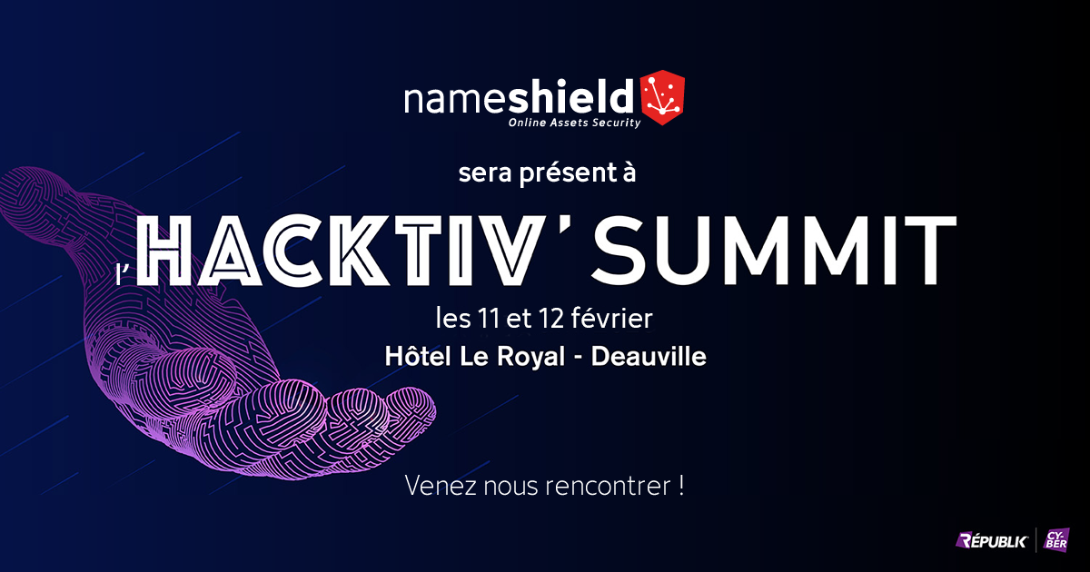 Nameshield sera présent à l’HACKTIV’SUMMIT – Les 11 et 12 février 2025 à Deauville