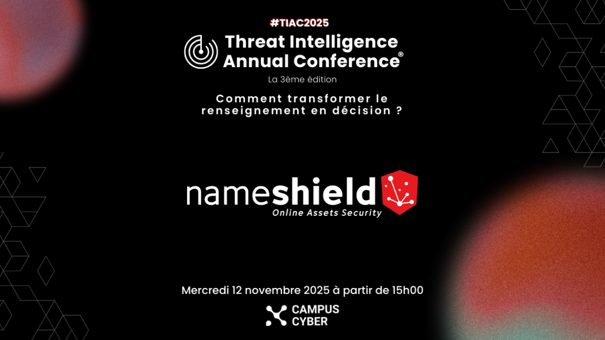 Save the date : retrouvez Nameshield à la 3e édition de la Threat Intelligence Annual Conference – Le 12 novembre 2025 au Campus Cyber